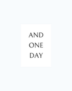 AND ONE DAY