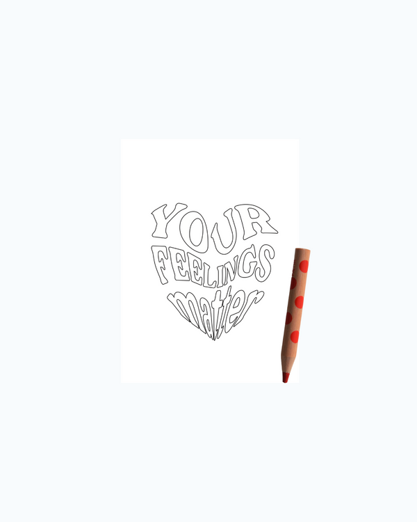 YOUR FEELINGS MATTER